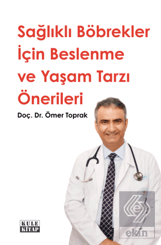 Sağlıklı Böbrekler İçin Beslenme ve Yaşam Tarzı Önerileri
