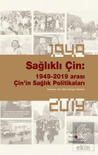 Sağlıklı Çin: 1949-2019 Arası Çin'in Sağlık Politi