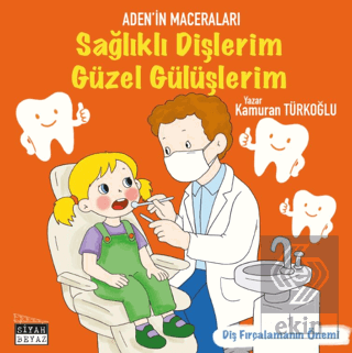 Sağlıklı Dişlerim Güzel Gülüşlerim