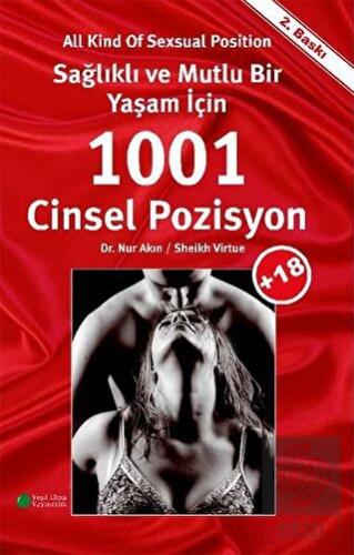 Sağlıklı ve Mutlu Bir Yaşam İçin 1001 Cinsel Pozis