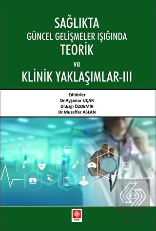 Sağlıkta Güncel Gelişmeler Işığında Teorik ve Klinik Yaklaşımlar 3 Ayş