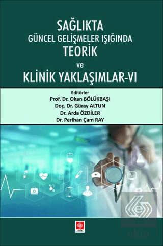 Sağlıkta Güncel Gelişmeler Işığında Teorik ve Klinik Yaklaşımlar-6 Oka