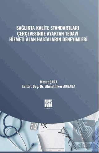 Sağlıkta Kalite Standartları Çerçevesinde Ayaktan Tedavi Hizmeti Alan 