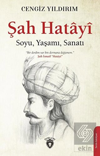 Şah Hatayı: Soyu, Yaşamı, Sanatı