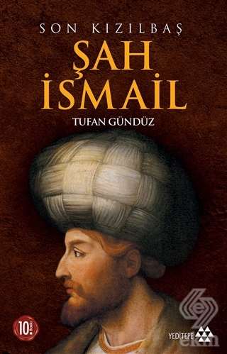 Son Kızılbaş Şah İsmail