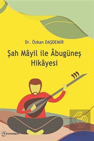 Şah Mayil İle Abugüneş Hikayesi