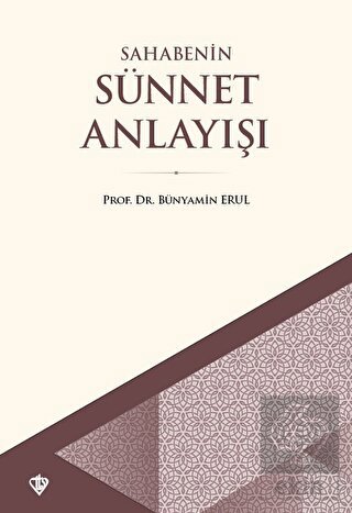 Sahabenin Sünnet Anlayışı