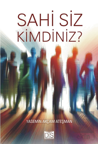 Sahi Siz Kimdiniz?