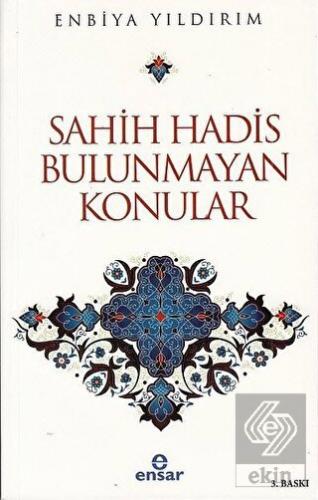 Sahih Hadis Bulunmayan Konular