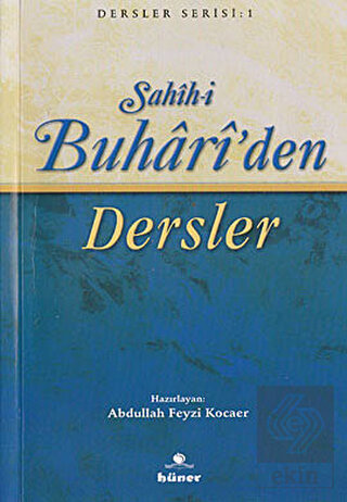 Sahih-i Buhari\'den Dersler (Kitap Boy)