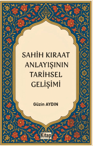 Sahih Kıraat Anlayışını Tarihsel Gelişimi
