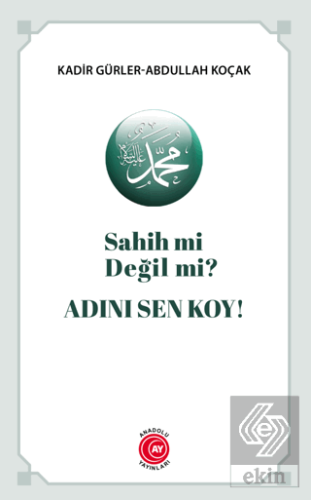 Sahih Mi Değil Mi? Adını Sen Koy!