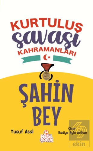 Şahin Bey - Kurtuluş Savaşı Kahramanları