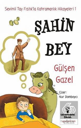 Şahin Bey - Sevimli Tay Fıstık'la Kahramanlık Hika