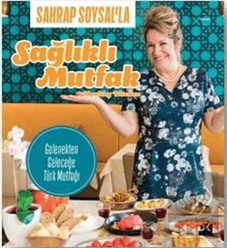 Sahrap Soysal'la Sağlıklı Mutfak