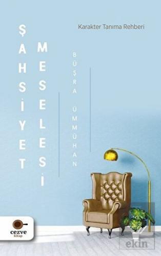 Şahsiyet Meselesi - Karakter Tanıma Rehberi