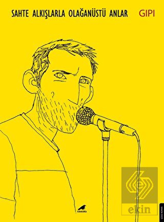 Sahte Alkışlarla Olağanüstü Anlar