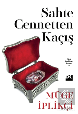 Sahte Cennetten Kaçış