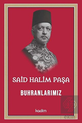 Said Halim Paşa - Buhranlarımız