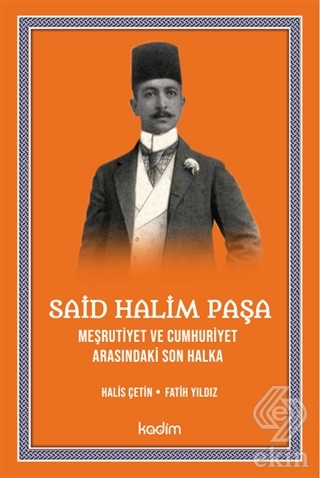 Said Halim Paşa - Meşrutiyet ve Cumhuriyet Arasınd