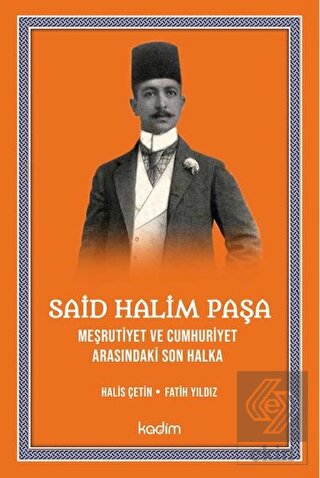 Said Halim Paşa - Meşrutiyet ve Cumhuriyet Arasınd