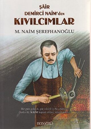 Şair Demirci Naim'den Kıvılcımlar