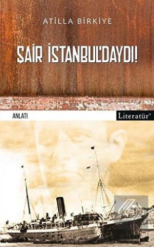 Şair İstanbul'daydı