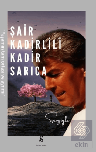 Şair Kadirlili Kadir Sarıca