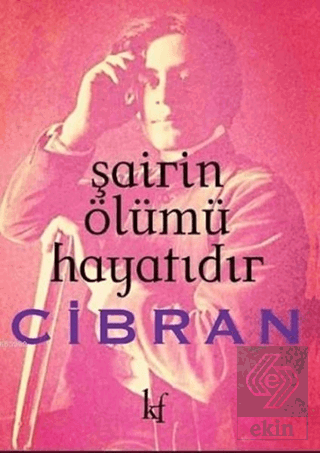 Şairin Ölümü Hayatıdır