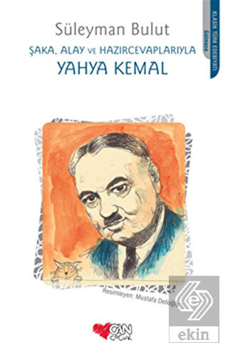 Şaka, Alay ve Hazırcevaplarıyla Yahya Kemal