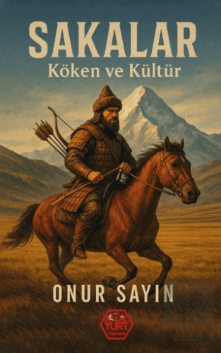 Sakalar: Köken ve Kültür