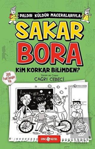 Sakar Bora 4 - Kim Korkar Bilimden?