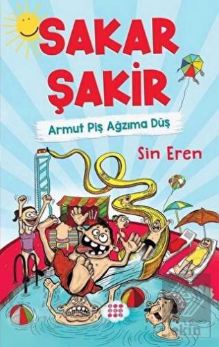 Sakar Şakir Armut Piş Ağmıza Düş
