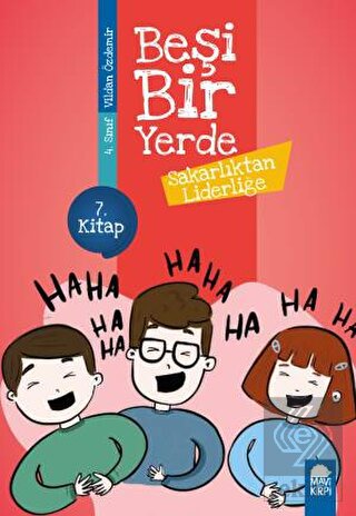 Sakarlıktan Liderliğe - Beşi Bir Yerde 7. Kitap
