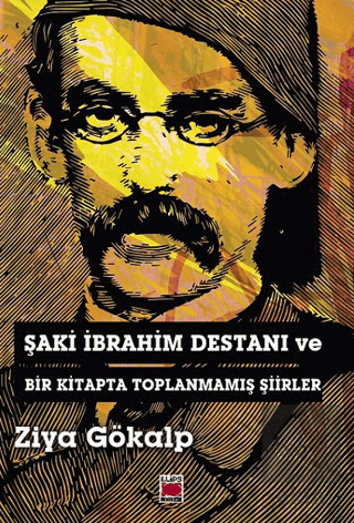 Şaki İbrahim Destanı ve Bir Kitapta Toplanmamış Şi