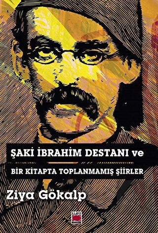 Şaki İbrahim Destanı ve Bir Kitapta Toplanmamış Şi