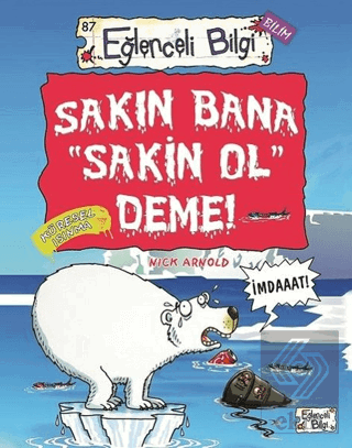Sakın Bana Sakin Ol Deme!