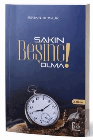 Sakin Besinci Olma!