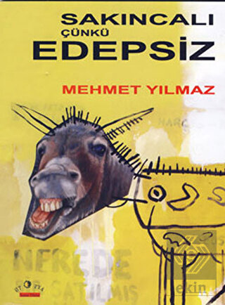 Sakıncalı, Çünkü Edepsiz