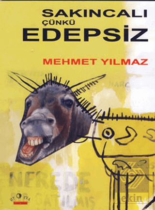 Sakıncalı, Çünkü Edepsiz