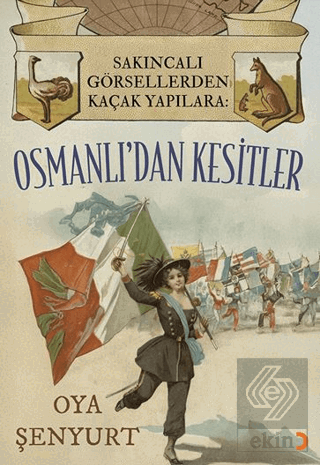 Sakıncalı Görsellerden Kaçak Yapılara: Osmanlı'dan Kesitler