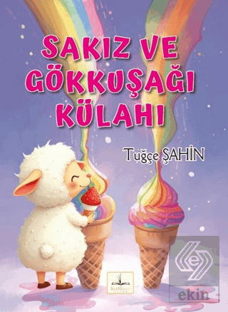 Sakız ve Gökkuşağı Külahı Tuğçe Şahin Harfhane Çocuk Yayınevi Satın Al