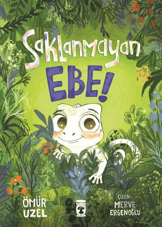 Saklanmayan Ebe!