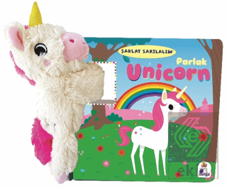Şaklat Sarılalım - Parlak Unicorn (Oyuncaklı Kitap) Karen Hayes İndigo