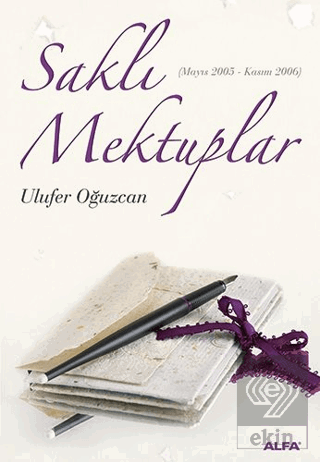 Saklı Mektuplar (Mayıs 2005 - Kasım 2006)