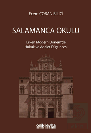 Salamanca Hukuku: Erken Modern Dönemde Hukuk ve Adalet Düşüncesi
