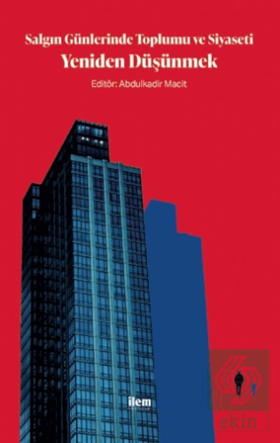 Salgın Günlerinde Toplumu ve Siyaseti Yeniden Düşü