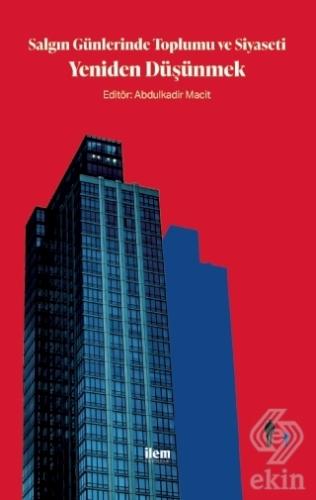 Salgın Günlerinde Toplumu ve Siyaseti Yeniden Düşü