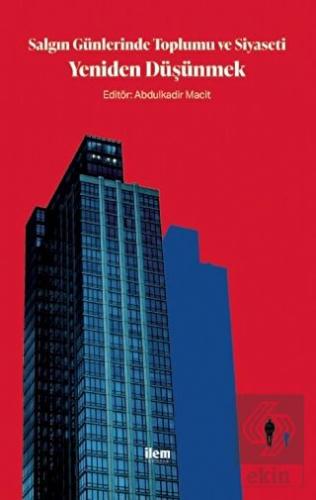 Salgın Günlerinde Toplumu ve Siyaseti Yeniden Düşü