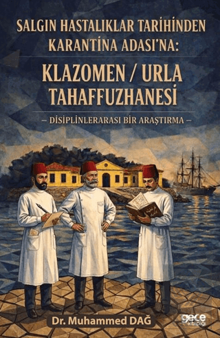 Salgın Hastalıklar Tarihinden Karantina Adası'na: Klazomen - Urla Taha